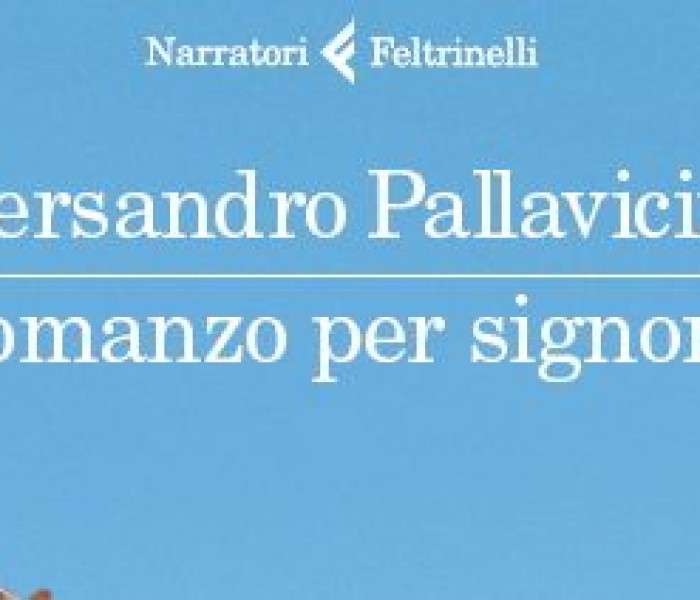 Romanzo per signora – Piersandro Pallavicini