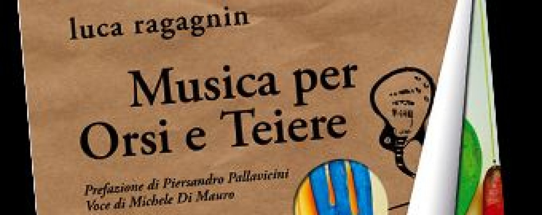 Musica per Orsi e Teiere di Luca Ragagnin