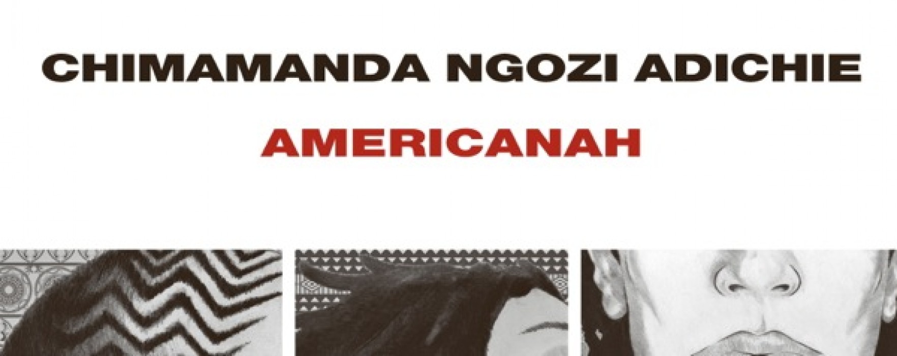 “Americanah” di Chimamanda Ngozi Adichie.