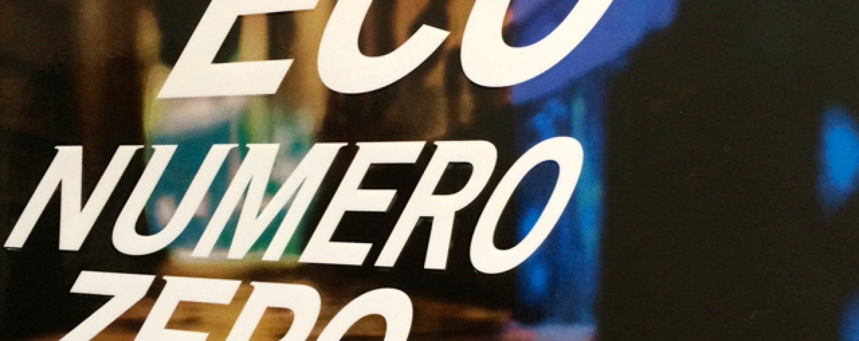 “Numero zero” di Umberto Eco: l’Italia dei complotti e del cattivo giornalismo