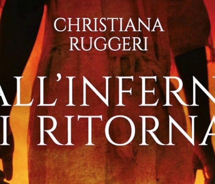 “Dall’inferno si ritorna” di Christiana Ruggeri. Il dramma e la speranza