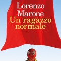 “Un ragazzo normale” di Lorenzo Marone